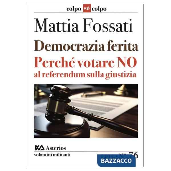 Democrazia ferita. Perché votare no al referendum sulla giustizia