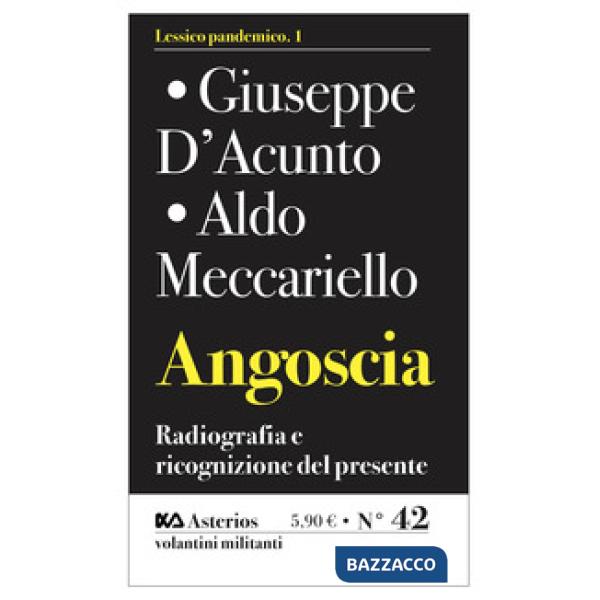 Angoscia. Radiografia e ricognizione del presente