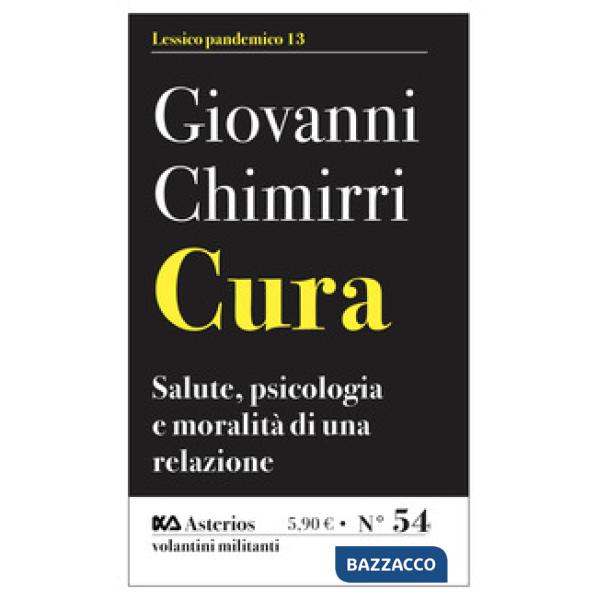 Cura. Salute, psicologia e moralità di una relazione