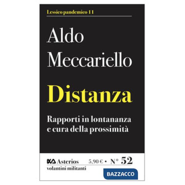 Distanza. Rapporti in lontananza e cura della prossimità
