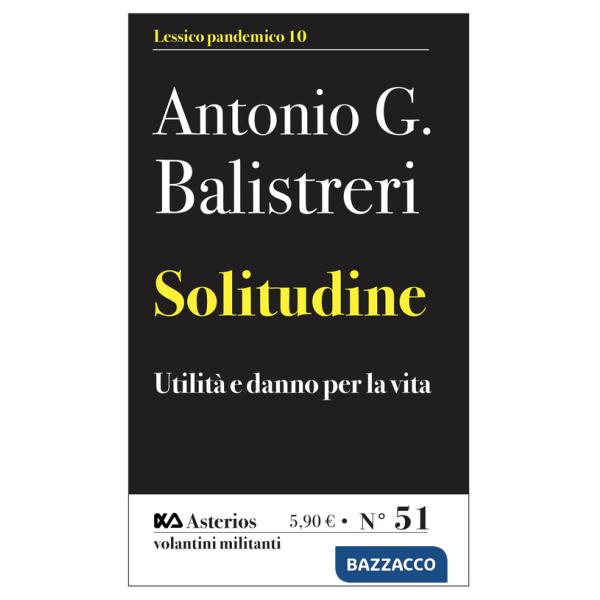 Solitudine. Utilità e danno per la vita