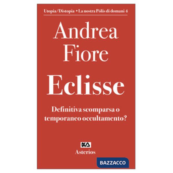 Eclisse. Definitiva scomparsa o temporaneo occultamento