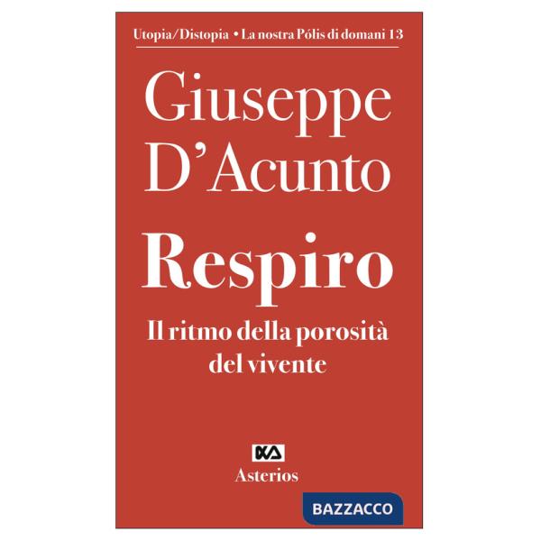 Respiro. Il ritmo della porosità del vivente
