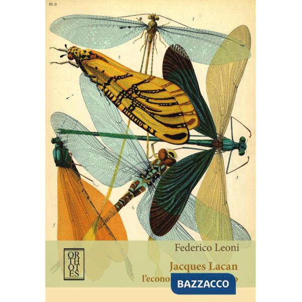 Jacques Lacan. L'economia dell'assoluto