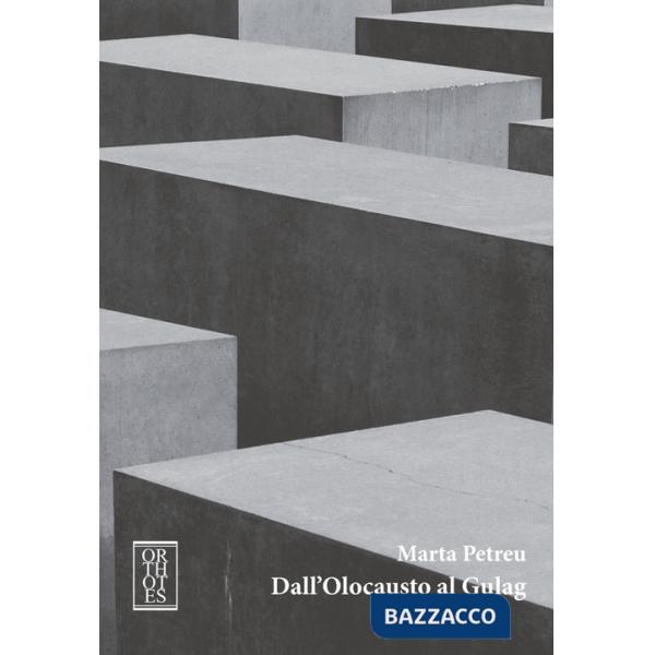 Dall'Olocausto al Gulag. Studi di cultura romena