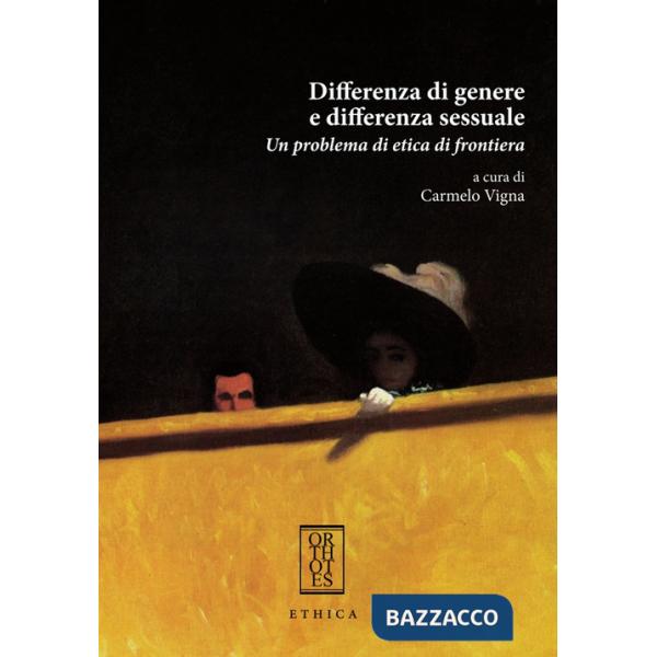 Differenza di genere e differenza sessuale. Un problema di etica di frontiera