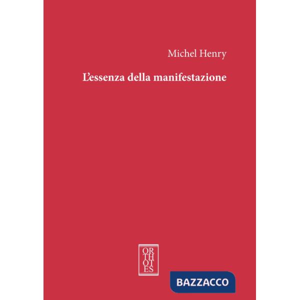 Essenza della manifestazione. Ediz. integrale (L')