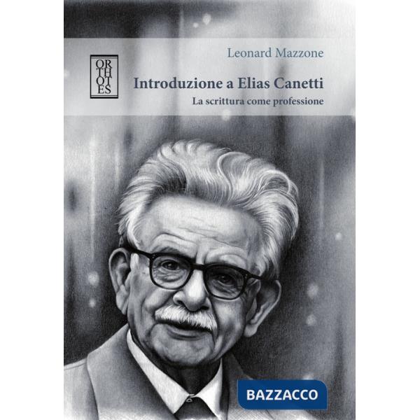 Introduzione a Elias Canetti. La scrittura come professione