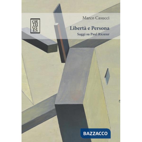 Libertà e Persona. Saggi su Paul Ricoeur