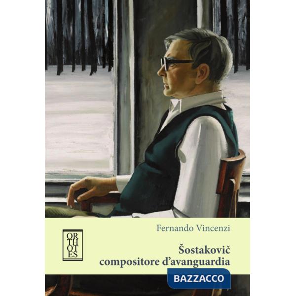 Sostakovic compositore d'avanguardia