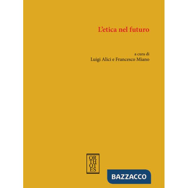 Etica nel futuro (L')
