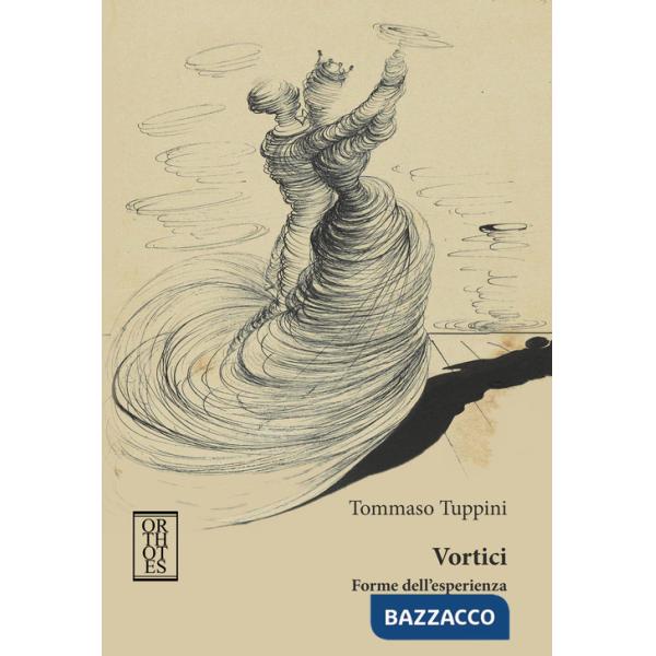 Vortici. Forme dell'esperienza