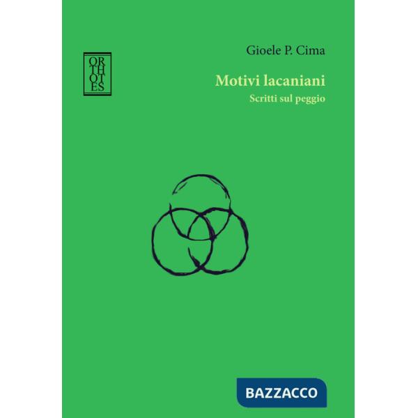 Motivi lacaniani. Scritti sul peggio