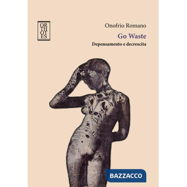 Go waste. Depensamento e decrescita
