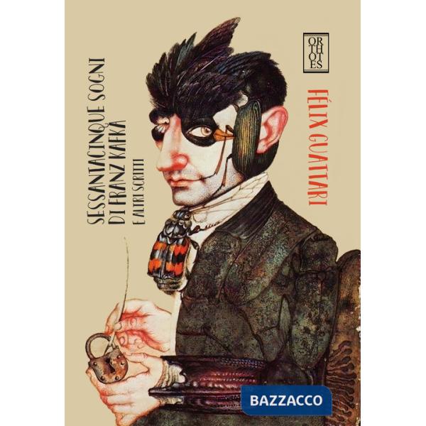 Sessantacinque sogni di Franz Kafka e altri scritti