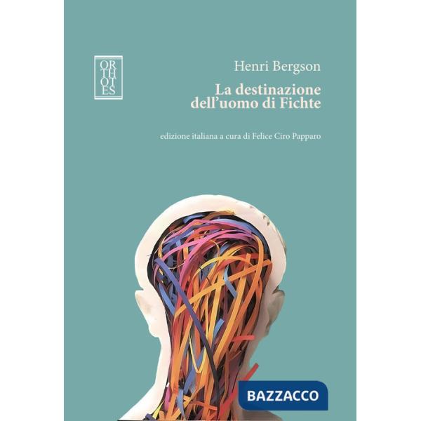 Destinazione dell'uomo di Fichte (La)