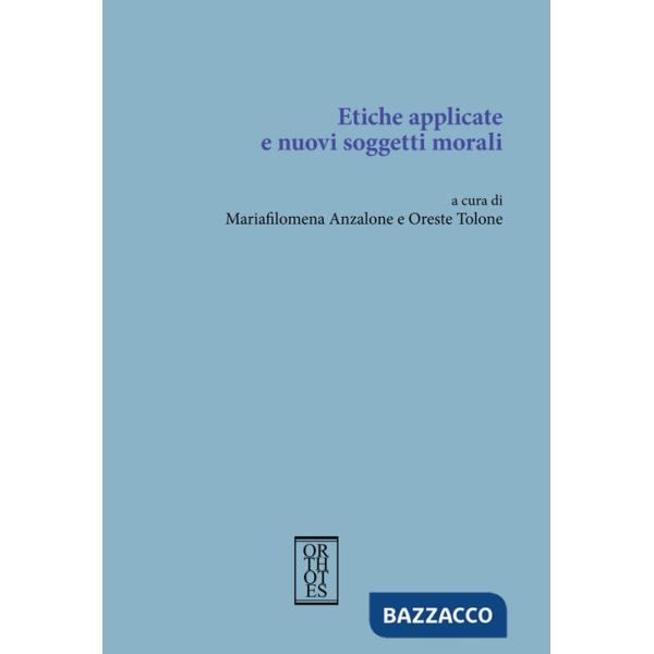 Etiche applicate e nuovi soggetti morali
