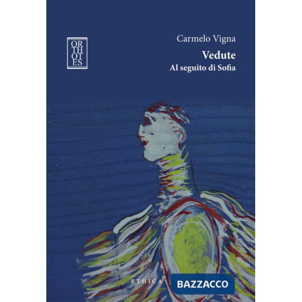 Vedute. Al seguito di Sofia