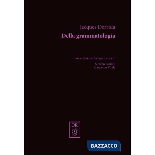 Della grammatologia. Nuova ediz.