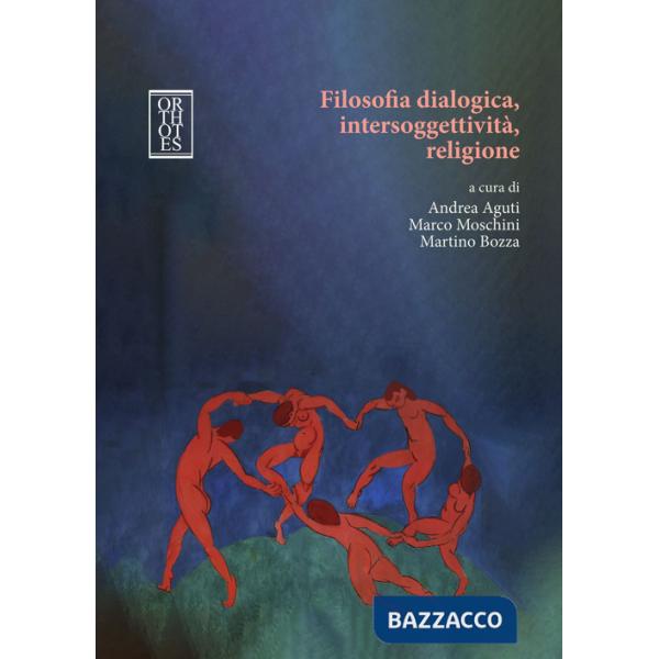 Filosofia dialogica, intersoggettività, religione