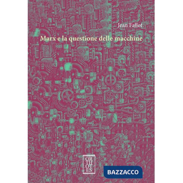 Marx e la questione delle macchine