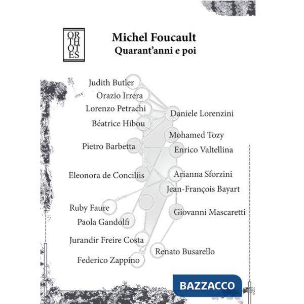 Michel Foucault. Quarant'anni e poi