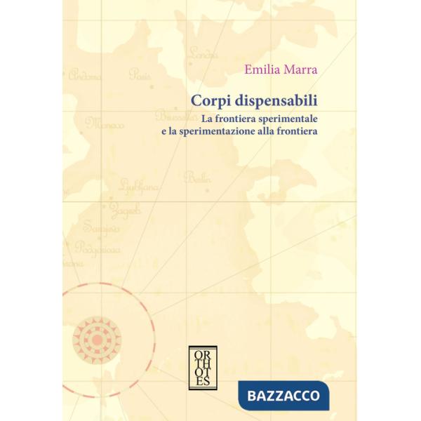 Corpi dispensabili. La frontiera sperimentale e la sperimentazione alla frontiera