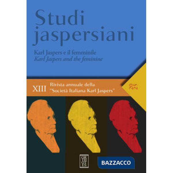 Karl Jaspers e il femminile. In dialogo con le filosofe del Novecento.