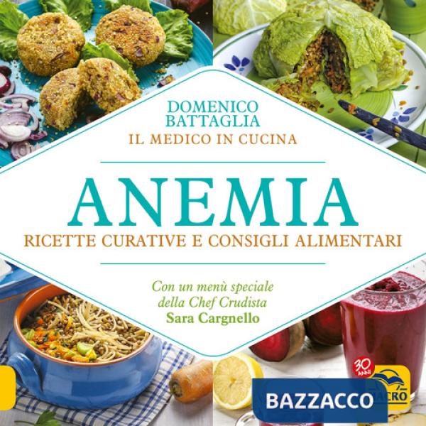 Anemia. Ricette curative e consigli alimentari