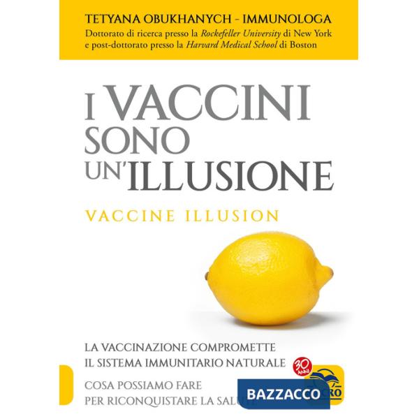 Vaccini sono un'illusione (I)