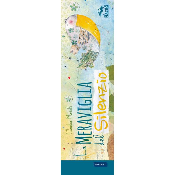 Meraviglia del silenzio. Segnalibri (La)