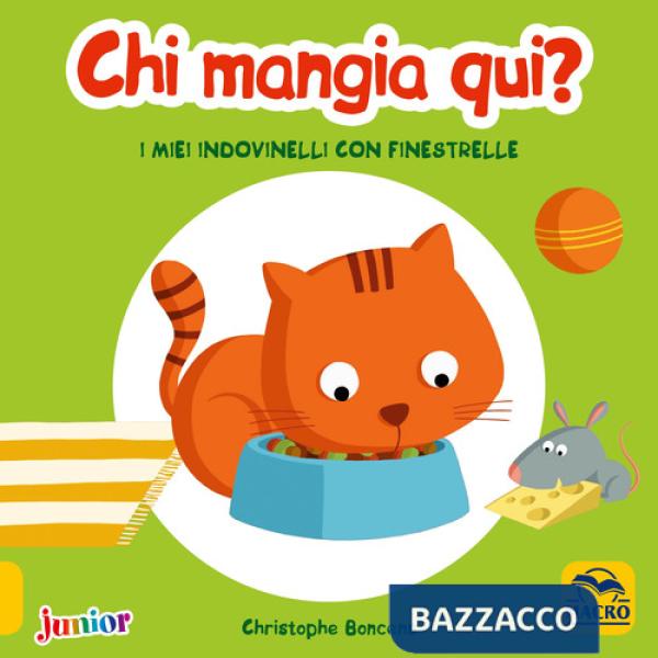 Chi mangia qui! I miei indovinelli con finestrelle. Ediz. a colori