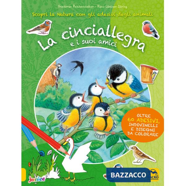 Cinciallegra e i suoi amici. Con adesivi (La)