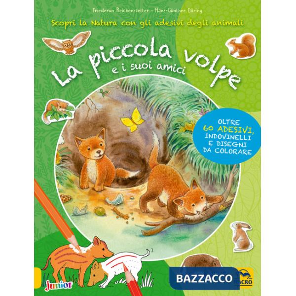 Piccola volpe e i suoi amici. Con adesivi (La)