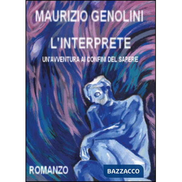 Interprete. Un'avventura ai confini del sapere (L')