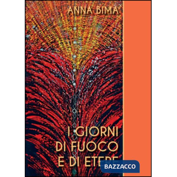 Giorni di fuoco e di etere (I)