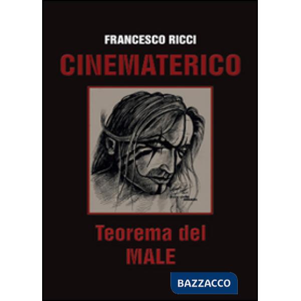 Cinematerico. Teorema del male