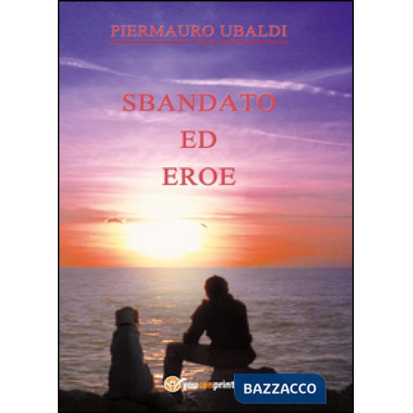 Sbandato ed eroe