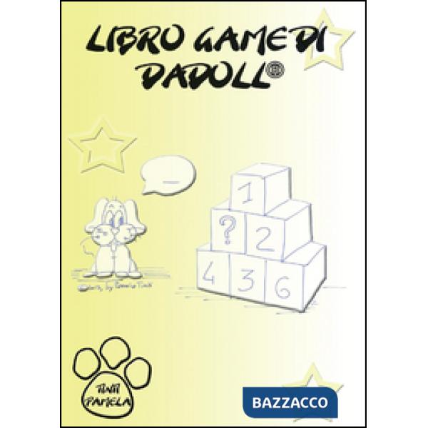 Libro game di Dadoll®. Ediz. illustrata