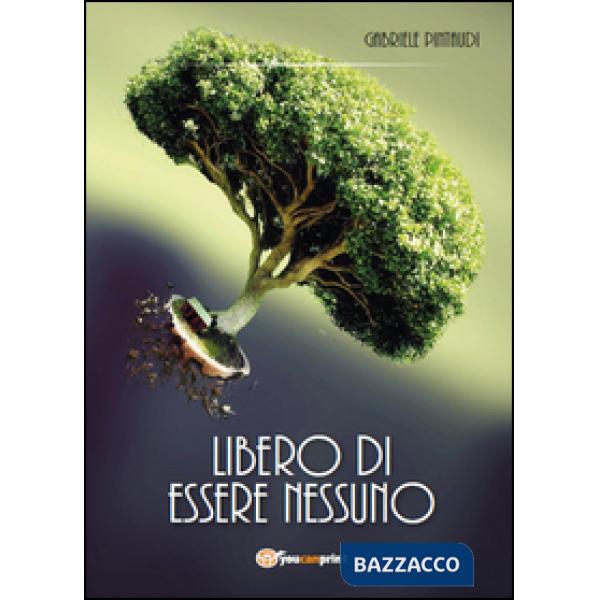 Libero di essere nessuno