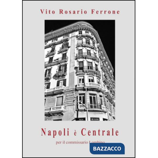 Napoli è centrale per il commissario Lombino