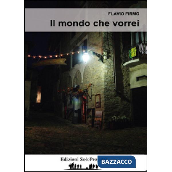 Mondo che vorrei (Il)
