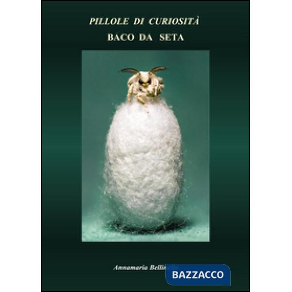 Pillole di curiosità. Baco da seta