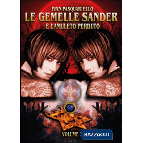 Gemelle Sander e l'amuleto perduto (Le). Vol. 2