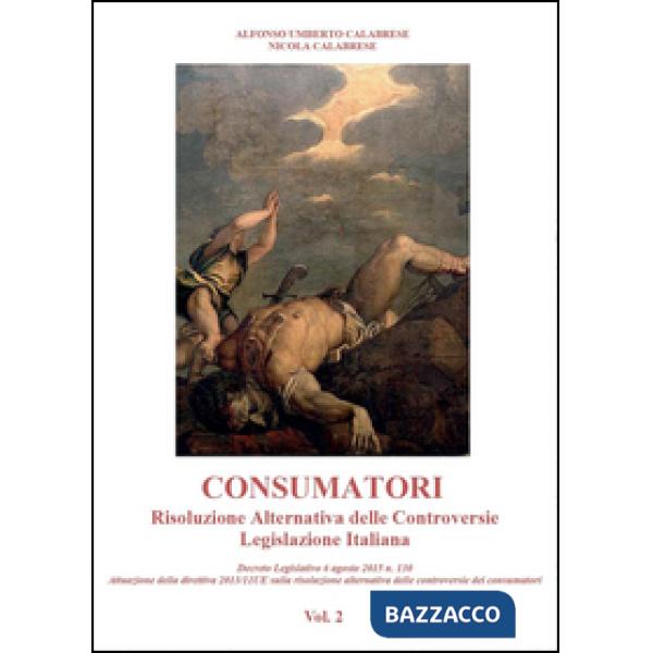 Consumatori. Risoluzione alternativa delle controversie. Legislazione italiana