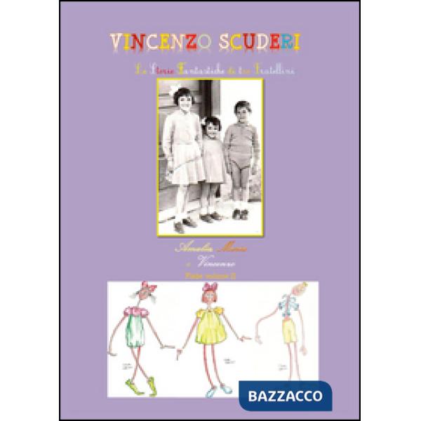 Storie fantastiche di tre fratellini Amalia, Maria e Vincenzo (Le). Vol. 2