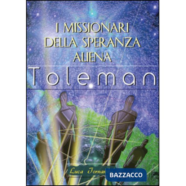 Missionari della speranza aliena (I)