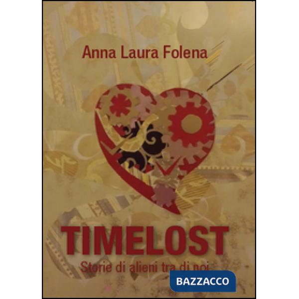 Timelost. Storie di alieni tra di noi