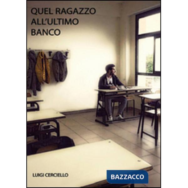 Quel ragazzo all'ultimo banco