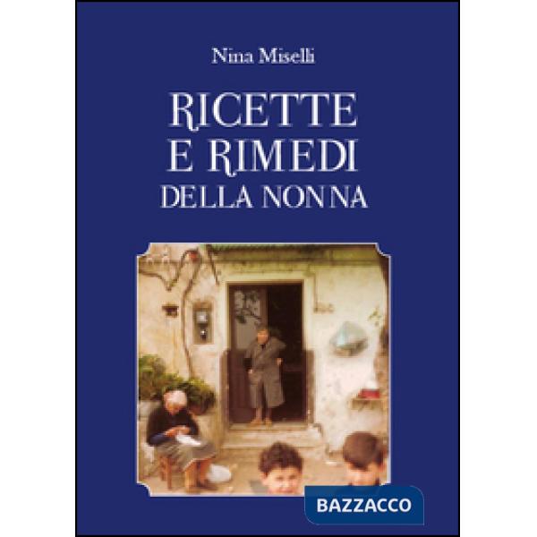 Ricette e rimedi della nonna